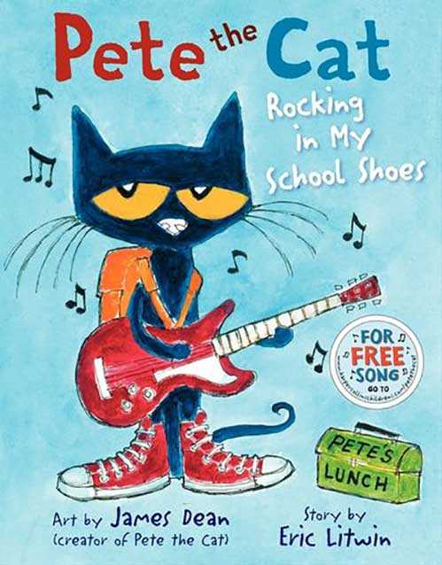 Pete the Cat: Rocking in my School Shoes by James Dean