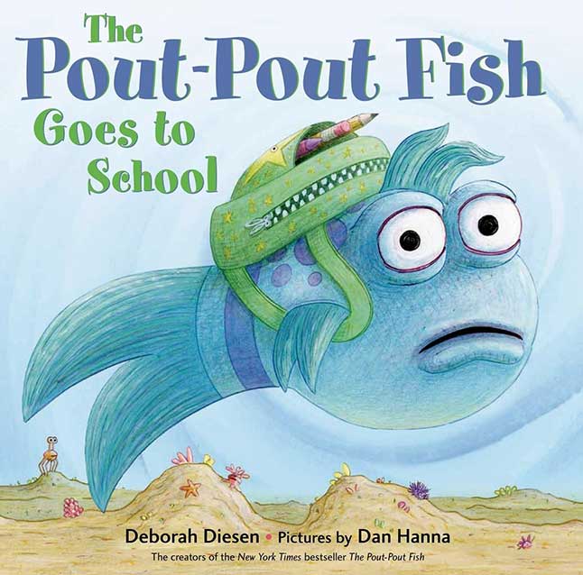 The Pout Pout Fish Goes to School by Deborah Diesen The Pout Pout Fish Goes to School by Deborah Diesen