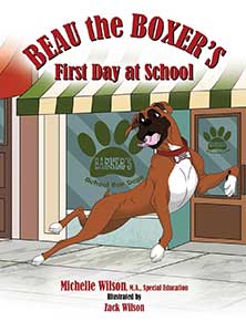 Beau the Boxer's First Day at School Beau the Boxer's First Day at School