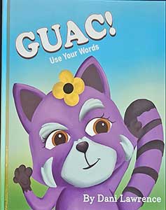 Guac! Use Your Words Guac! Use Your Words