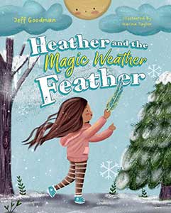 Heather and the Magic Weather Feather Heather and the Magic Weather Feather