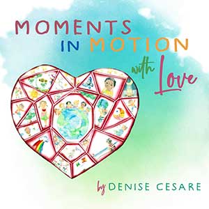 Moments in Motion with Love Moments in Motion with Love
