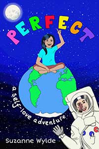 Perfect: A Self-Love Adventure Perfect: A Self-Love Adventure