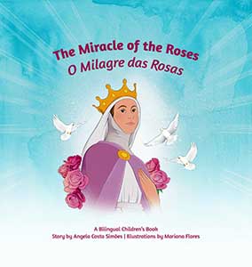 The Miracle of the Roses The Miracle of the Roses