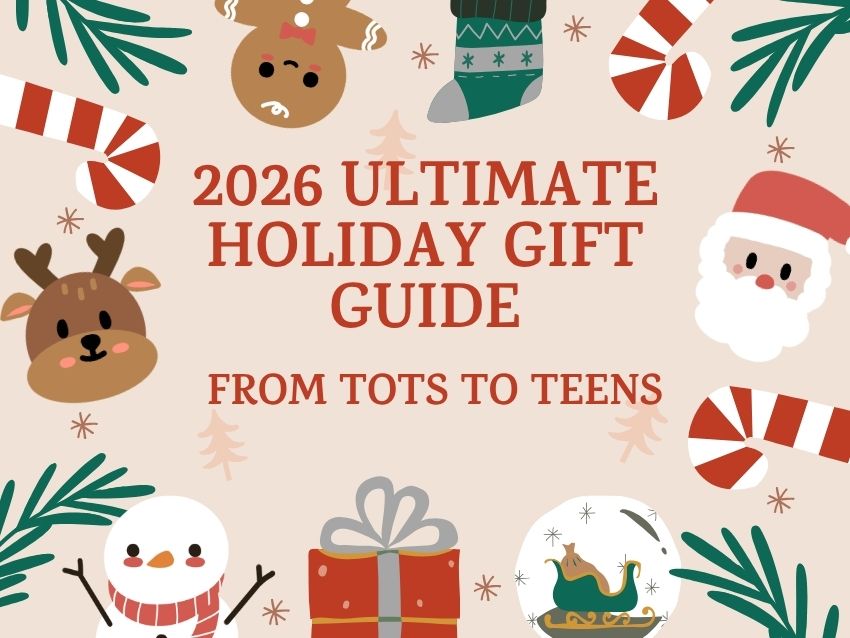 The 2026 Ultimate Holiday Gift Guide: From Tots to Teens The 2026 Ultimate Holiday Gift Guide: From Tots to Teens